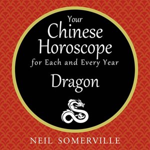 cover image of Your Chinese Horoscope for Each and Every Year - Dragon